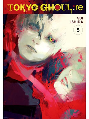 cover image of Tokyo Ghoul: re, Volume 5